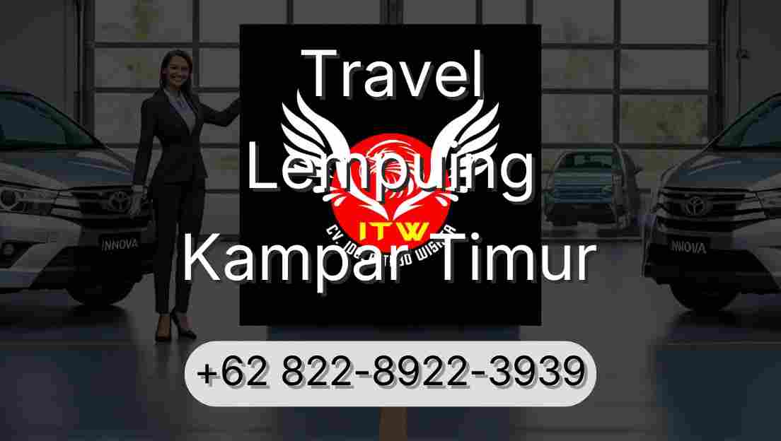 Travel Lempuing Kampar Timur