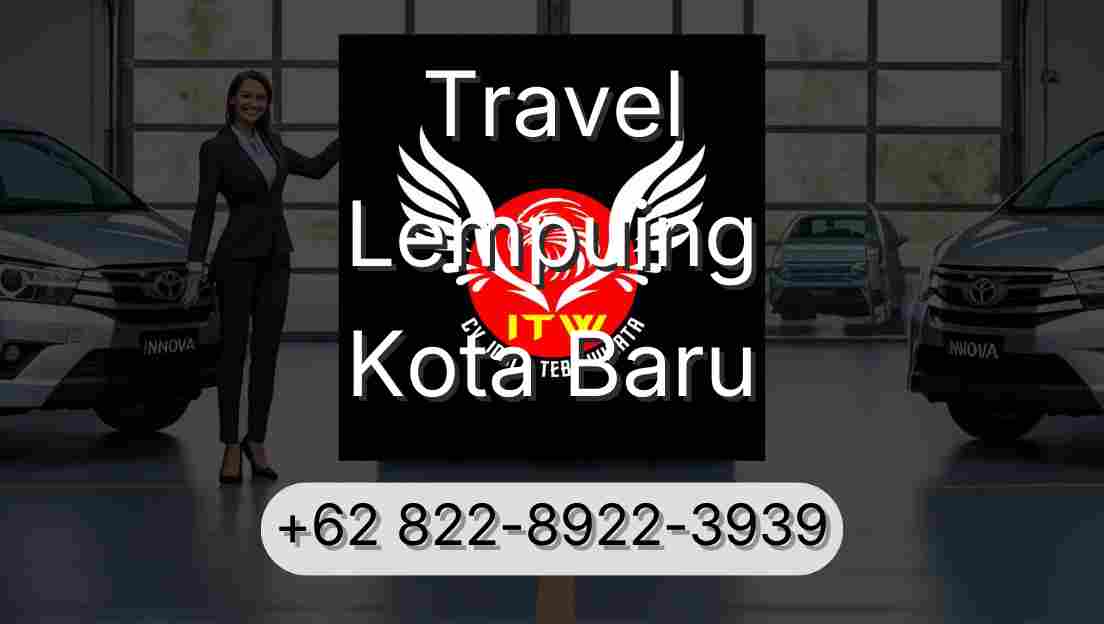 Travel Lempuing Kota Baru