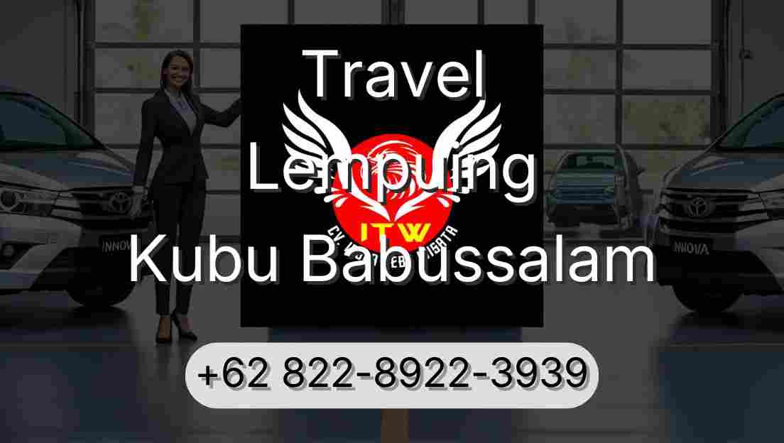 Travel Lempuing Kubu Babussalam