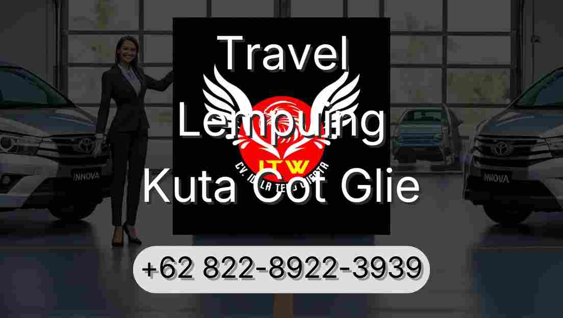 Travel Lempuing Kuta Cot Glie