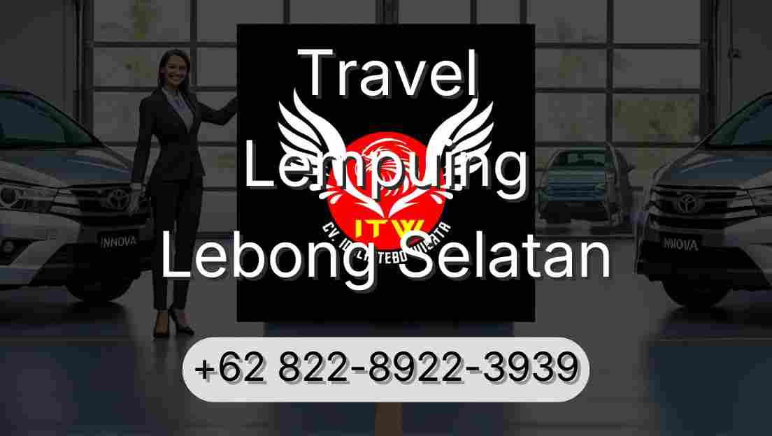 Travel Lempuing Lebong Selatan