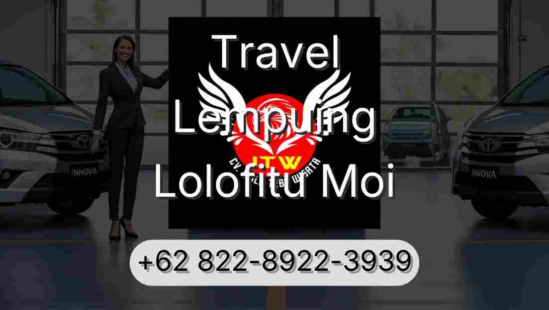 Travel Lempuing Lolofitu Moi