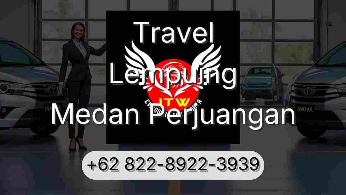 Travel Lempuing Medan Perjuangan