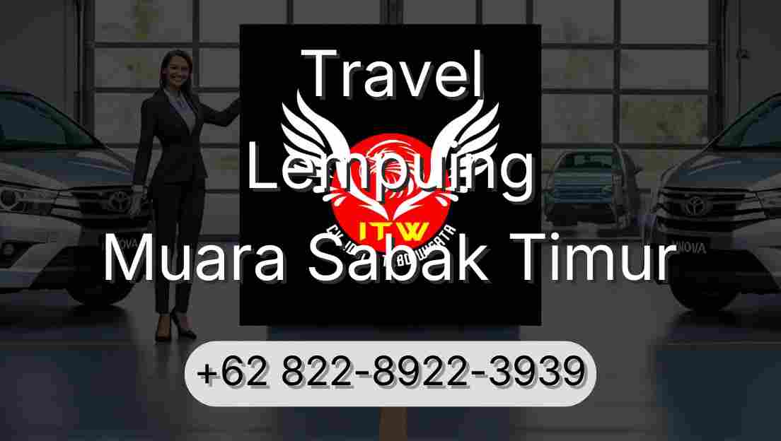 Travel Lempuing Muara Sabak Timur