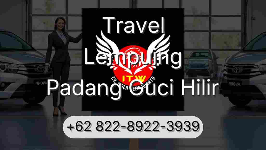 Travel Lempuing Padang Guci Hilir