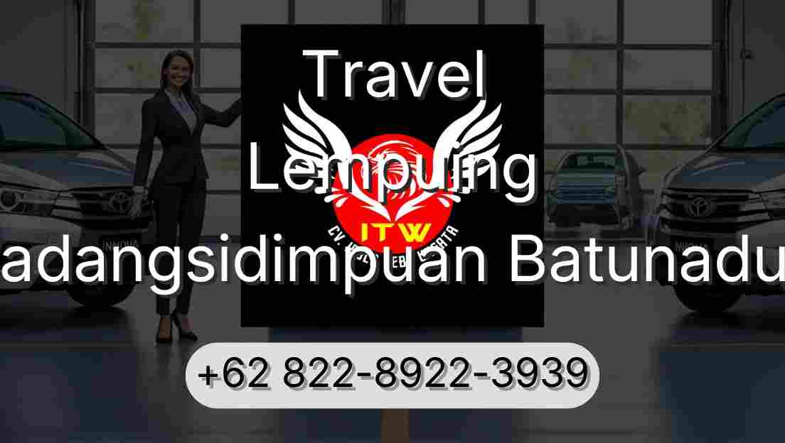 Travel Lempuing Padangsidimpuan Batunadua