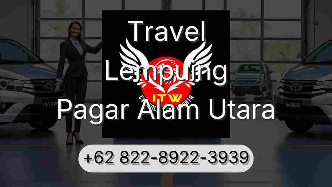 Travel Lempuing Pagar Alam Utara