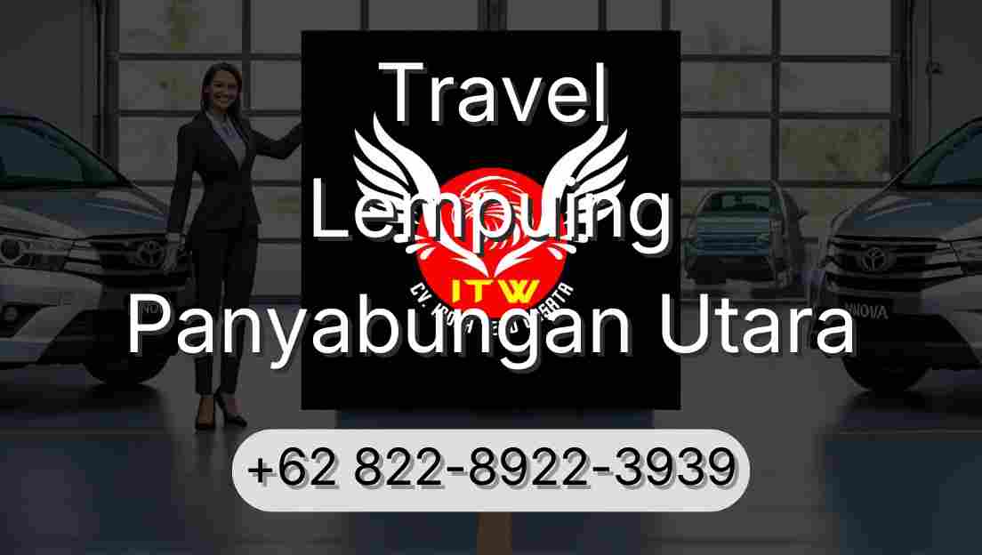 Travel Lempuing Panyabungan Utara
