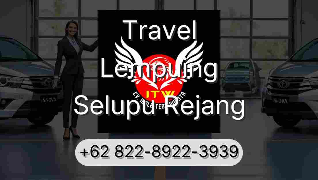 Travel Lempuing Selupu Rejang