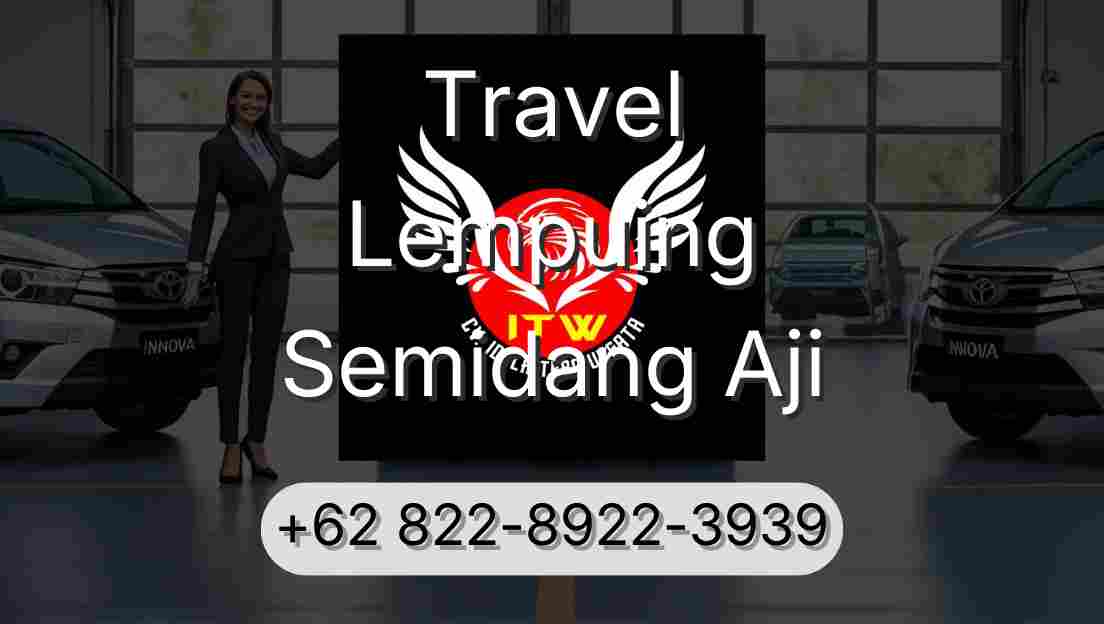 Travel Lempuing Semidang Aji