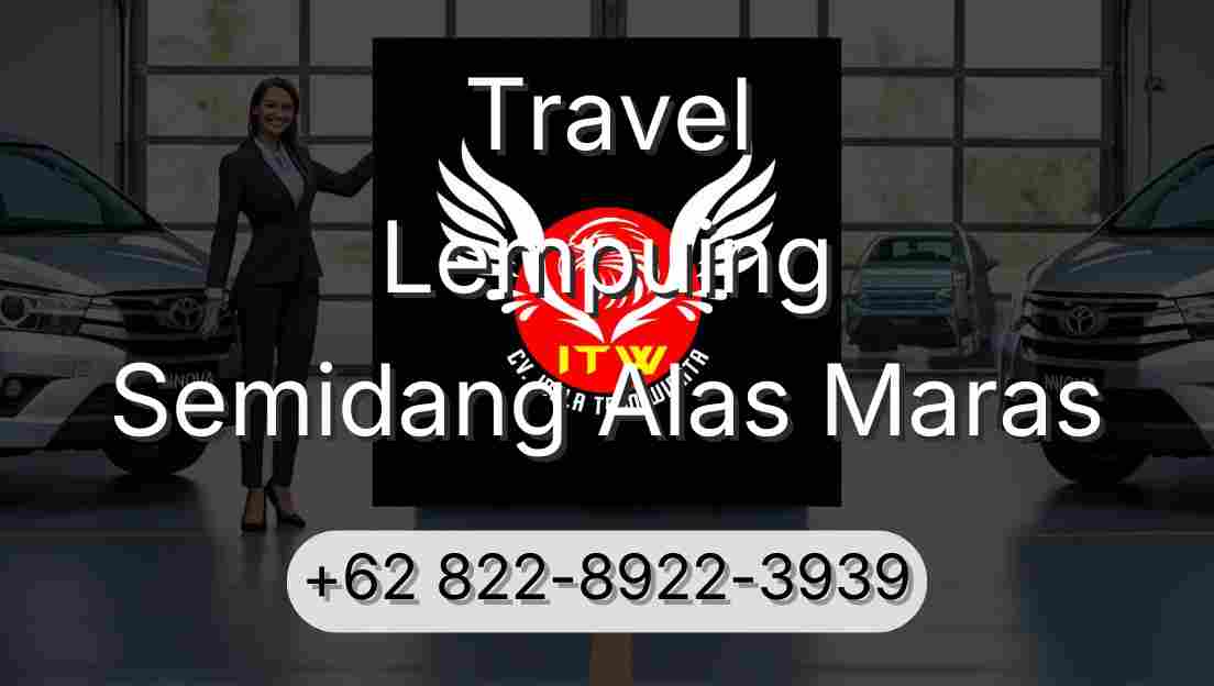 Travel Lempuing Semidang Alas Maras