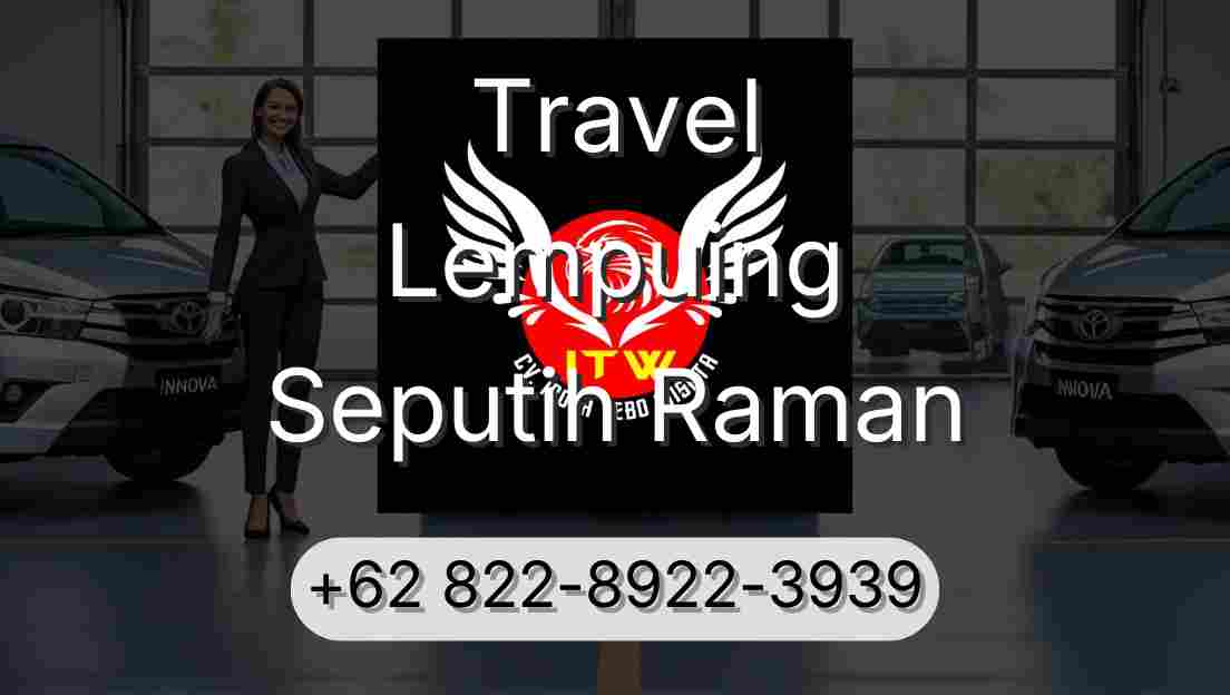 Travel Lempuing Seputih Raman