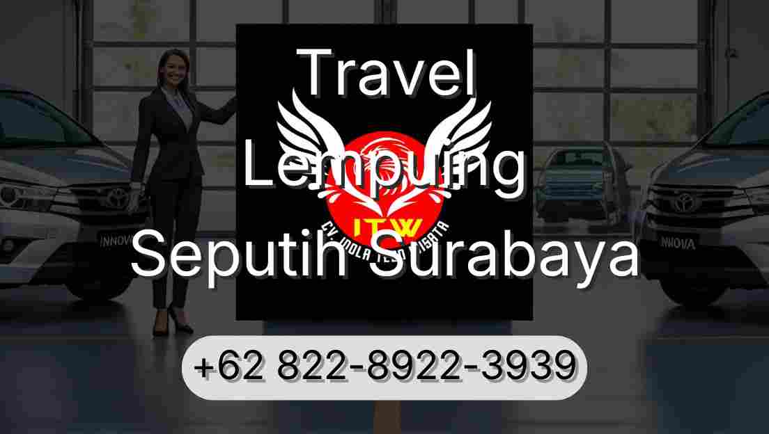 Travel Lempuing Seputih Surabaya