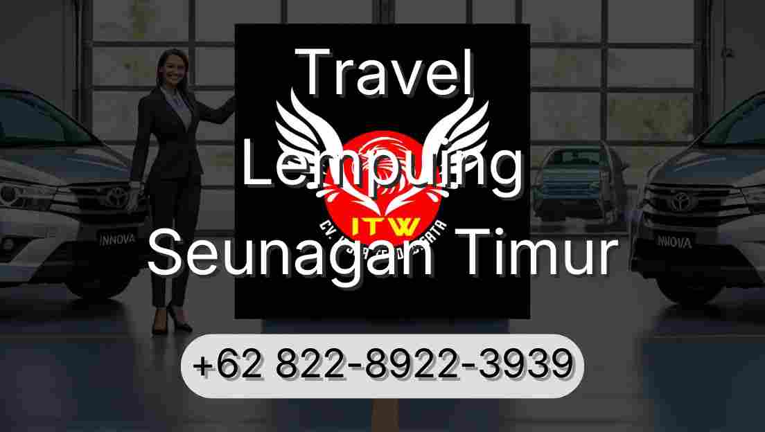 Travel Lempuing Seunagan Timur