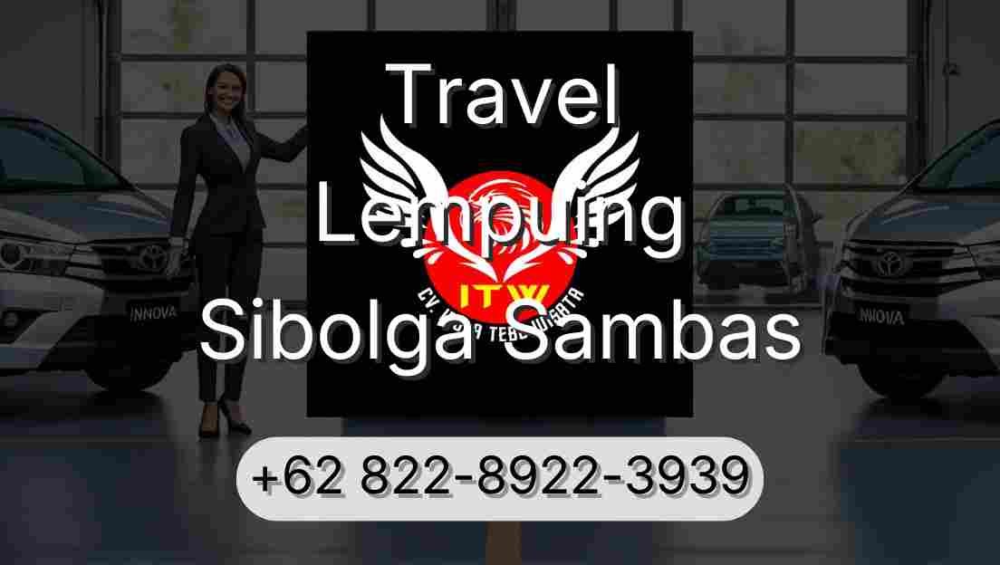 Travel Lempuing Sibolga Sambas