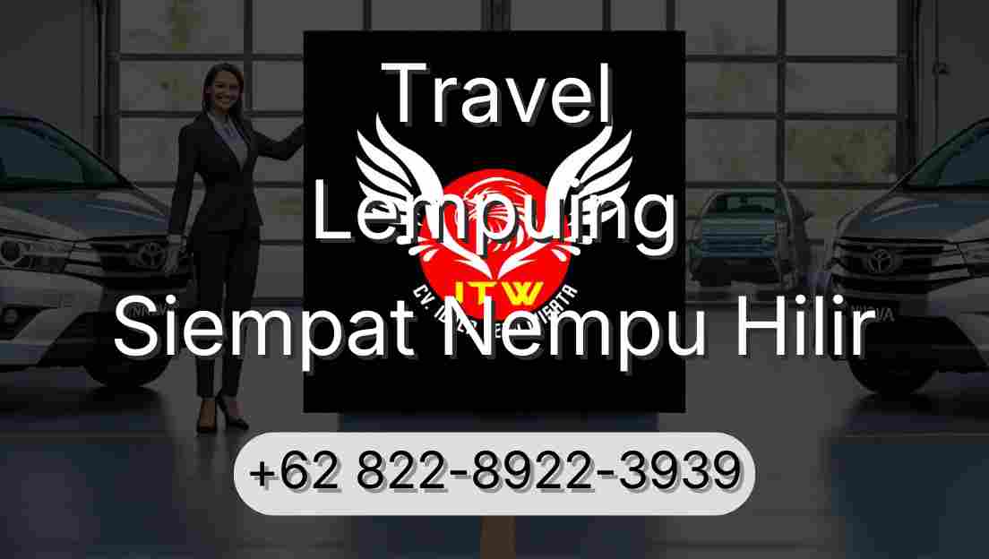 Travel Lempuing Siempat Nempu Hilir