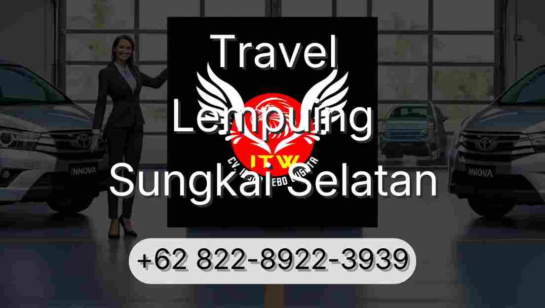 Travel Lempuing Sungkai Selatan
