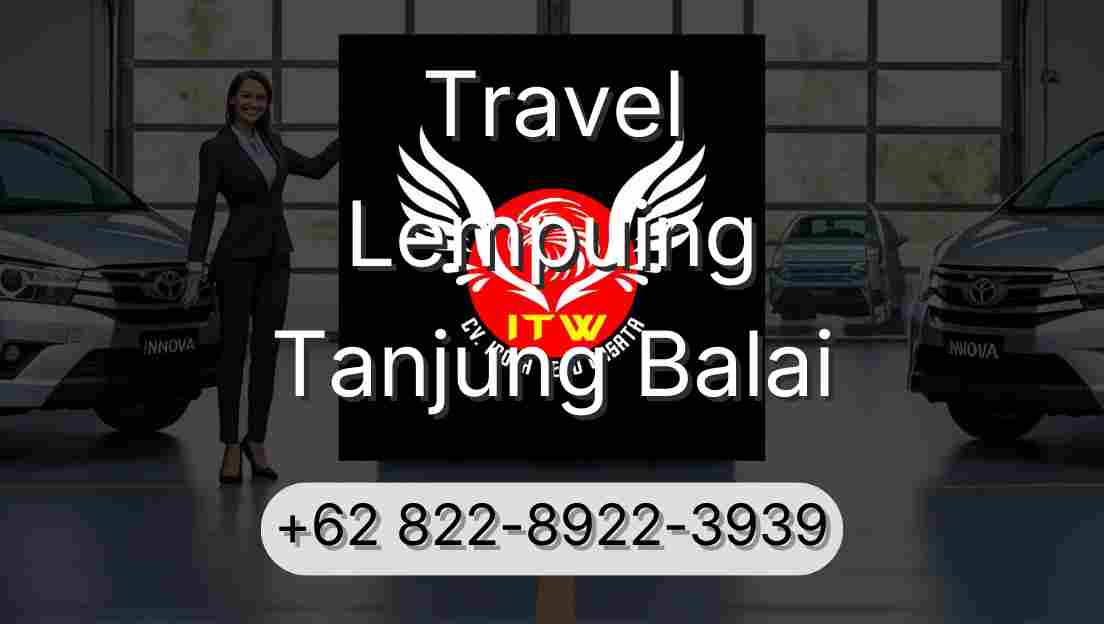 Travel Lempuing Tanjung Balai