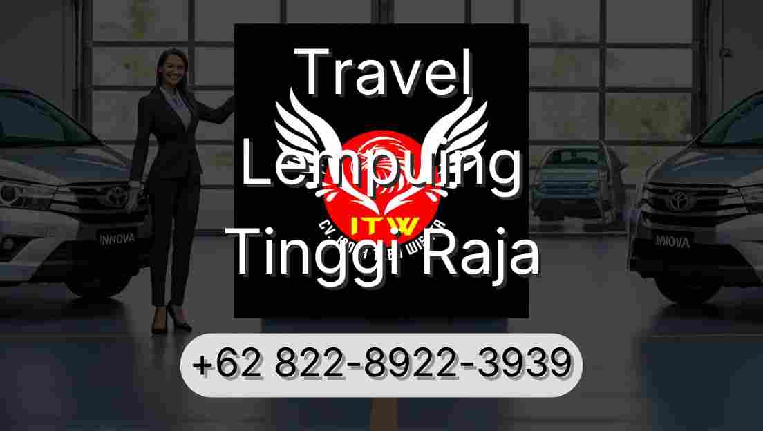 Travel Lempuing Tinggi Raja