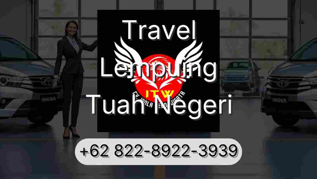 Travel Lempuing Tuah Negeri