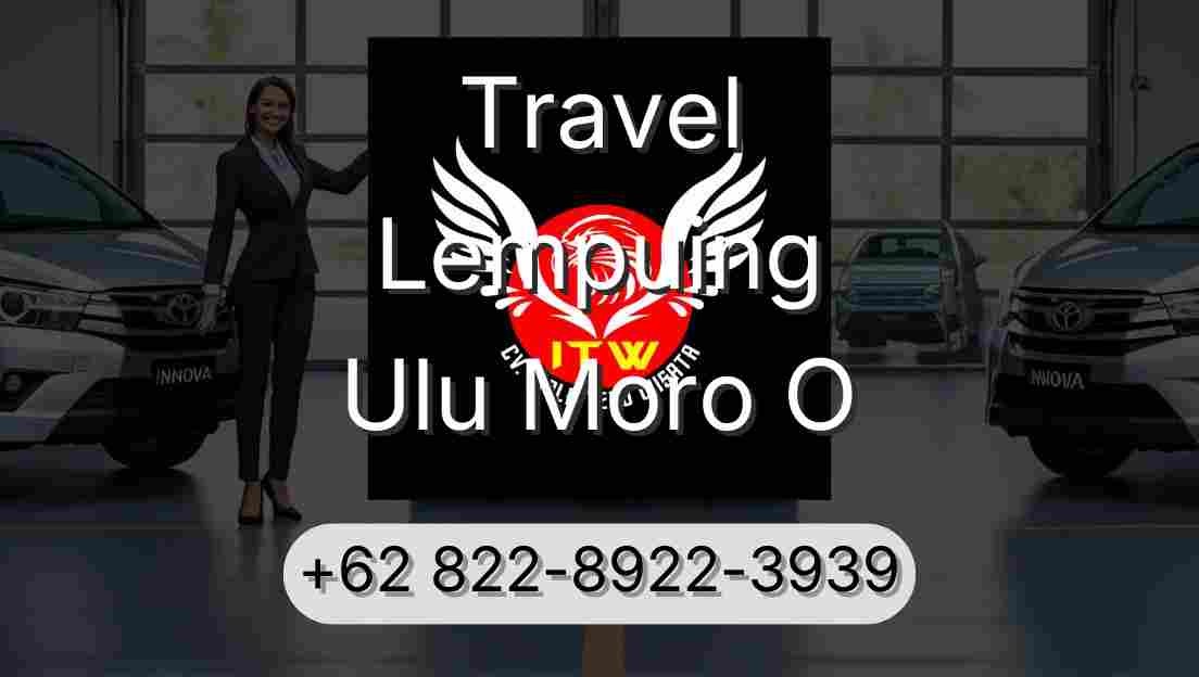 Travel Lempuing Ulu Moro O
