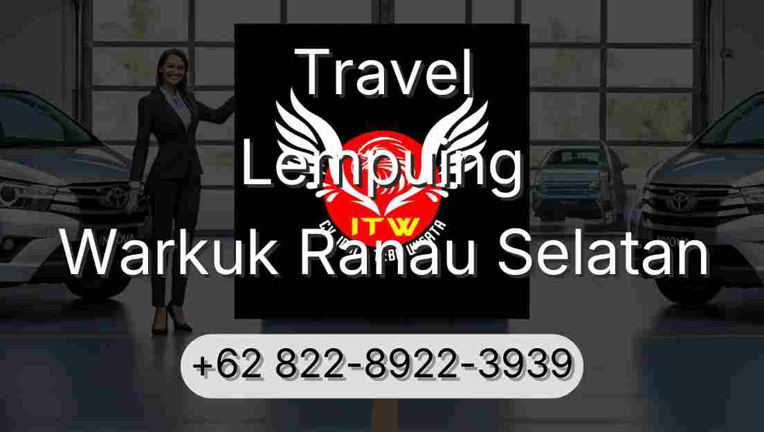 Travel Lempuing Warkuk Ranau Selatan