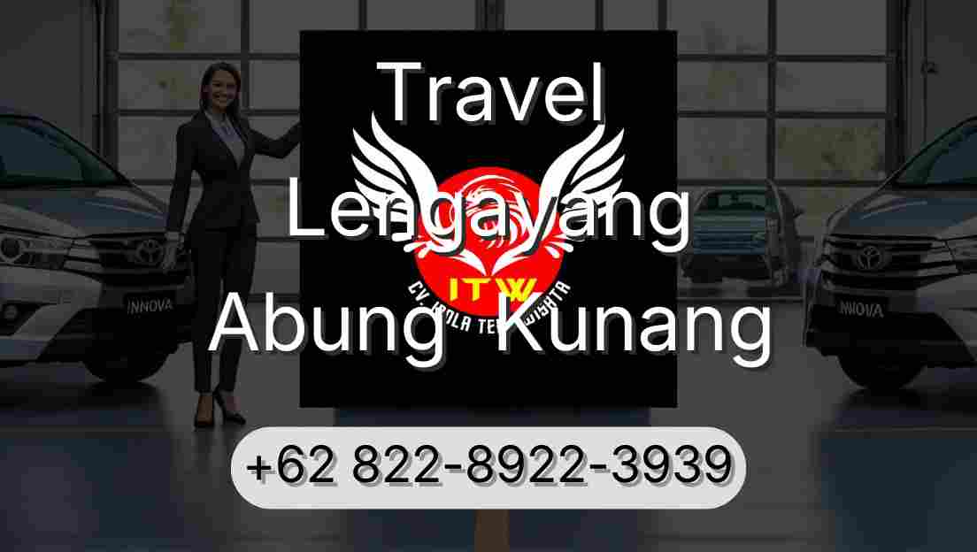 Travel Lengayang Abung  Kunang