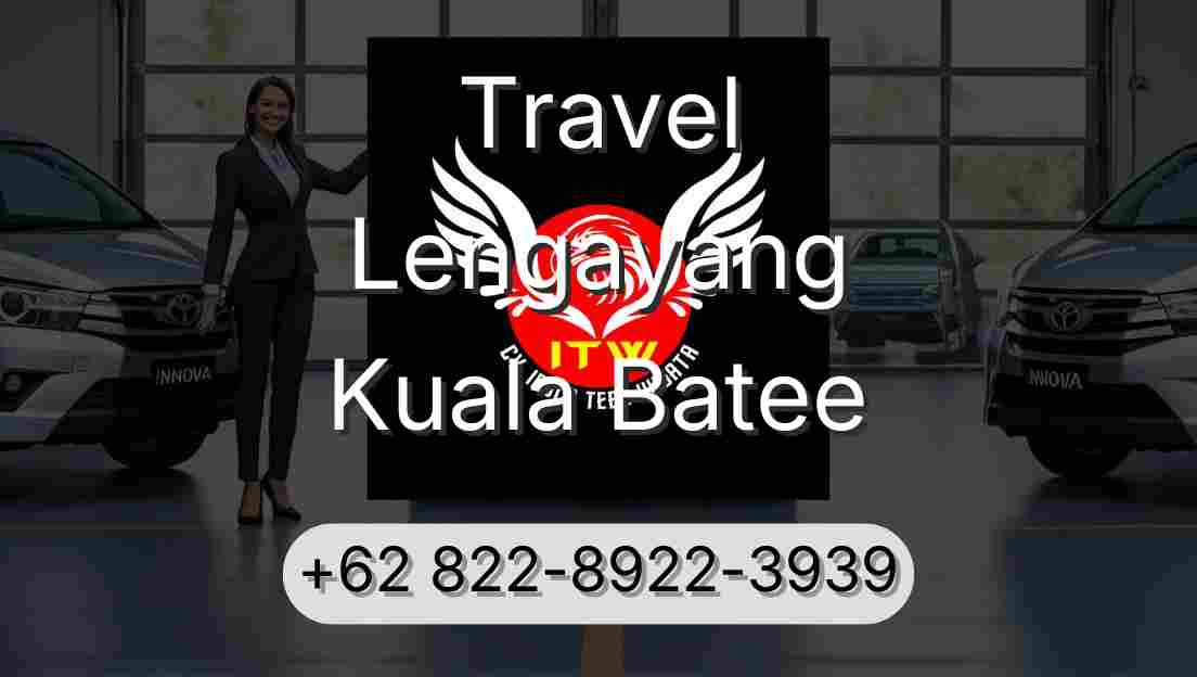 Travel Lengayang Kuala Batee