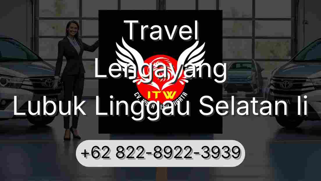 Travel Lengayang Lubuk Linggau Selatan Ii