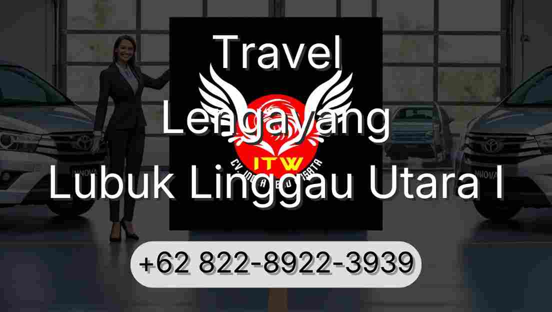 Travel Lengayang Lubuk Linggau Utara I
