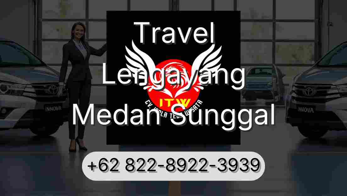 Travel Lengayang Medan Sunggal