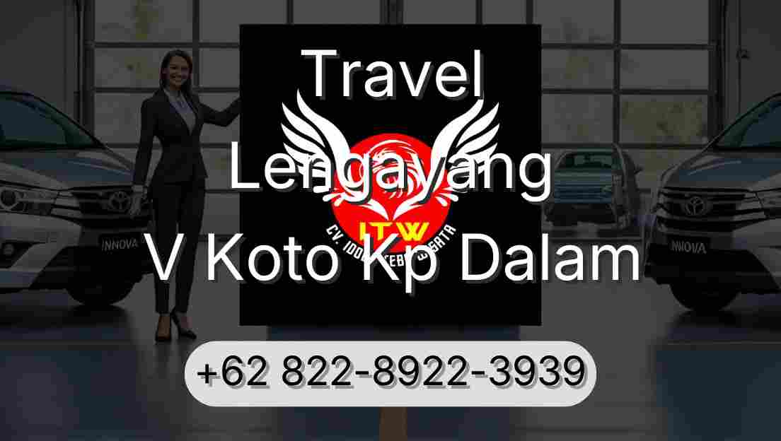 Travel Lengayang V Koto Kp Dalam