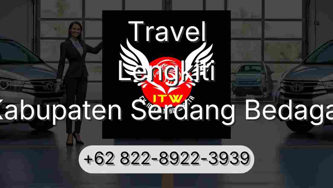 Travel Lengkiti Kabupaten Serdang Bedagai