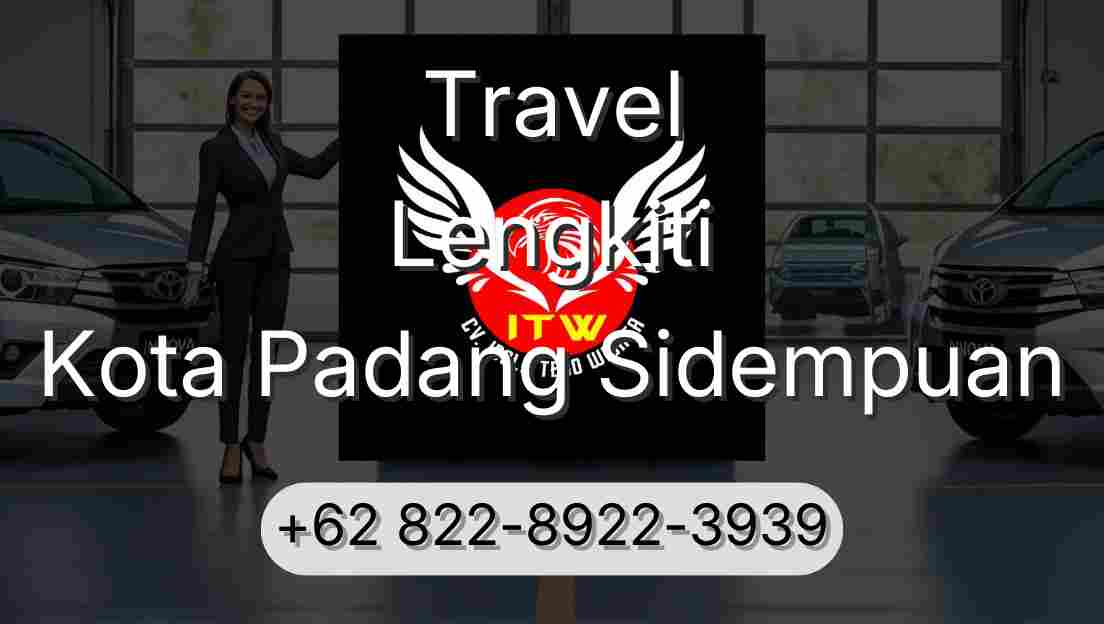 Travel Lengkiti Kota Padang Sidempuan