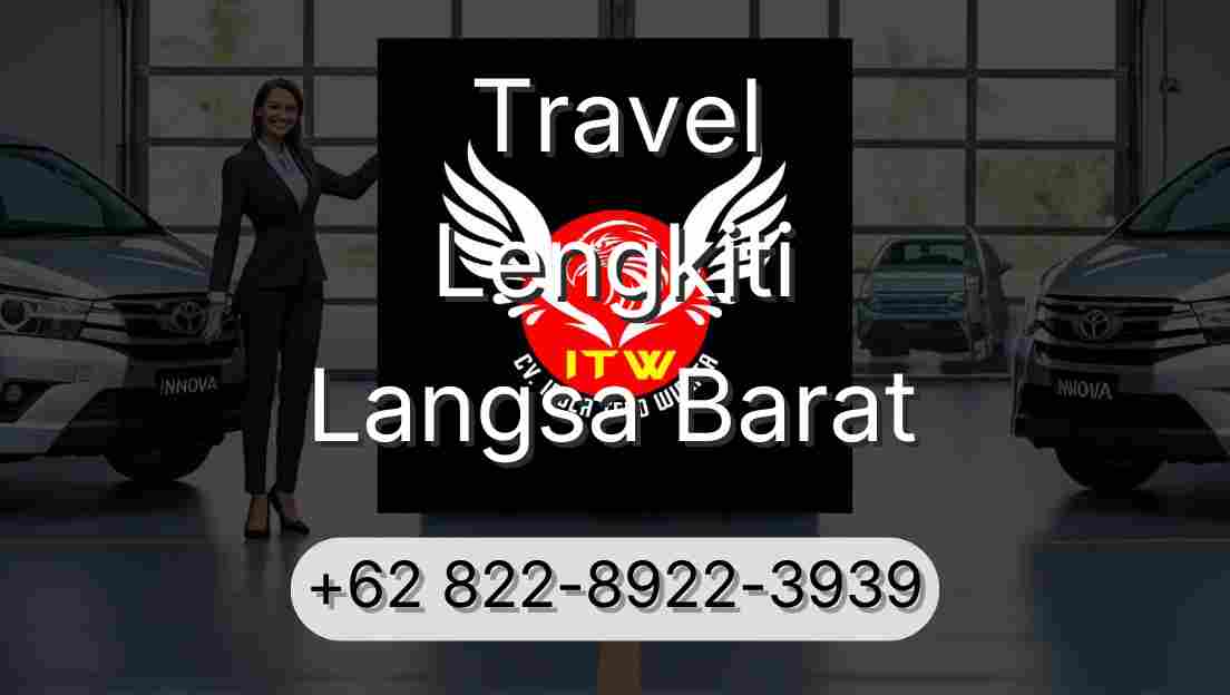 Travel Lengkiti Langsa Barat