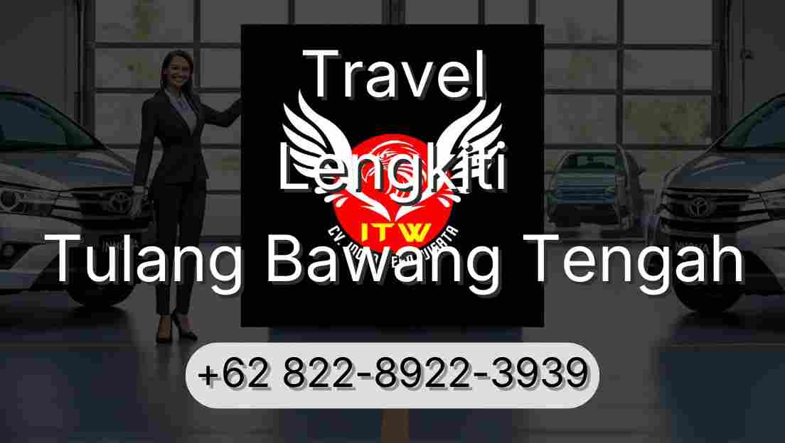 Travel Lengkiti Tulang Bawang Tengah