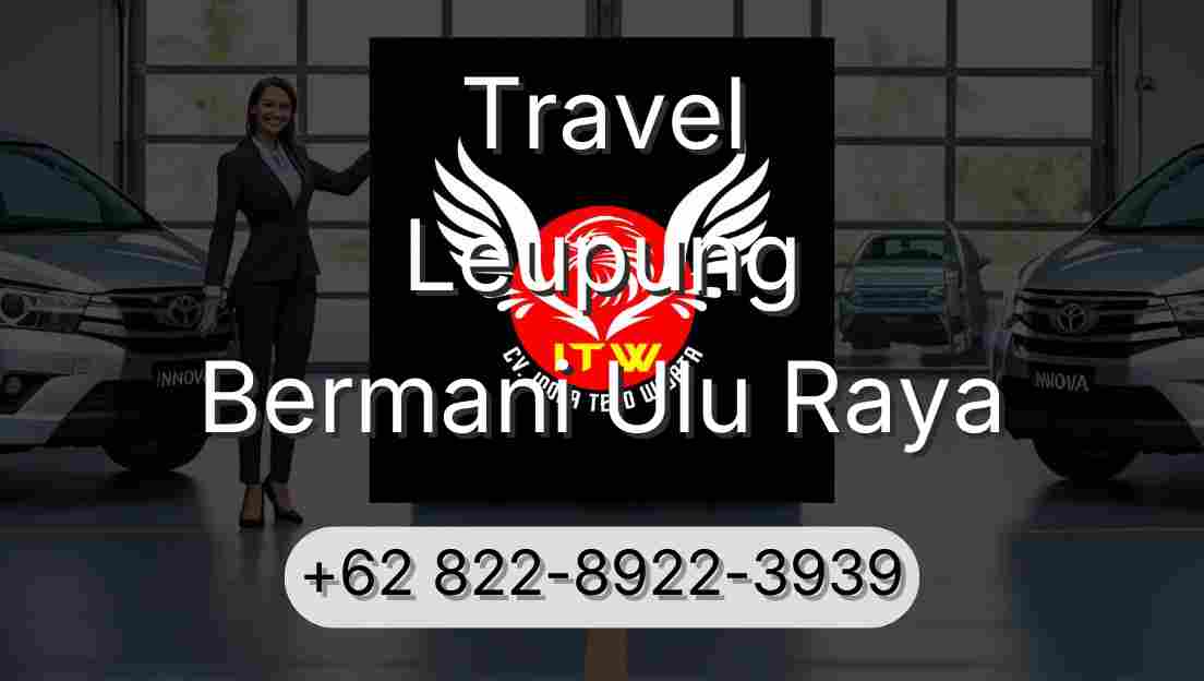 Travel Leupung Bermani Ulu Raya