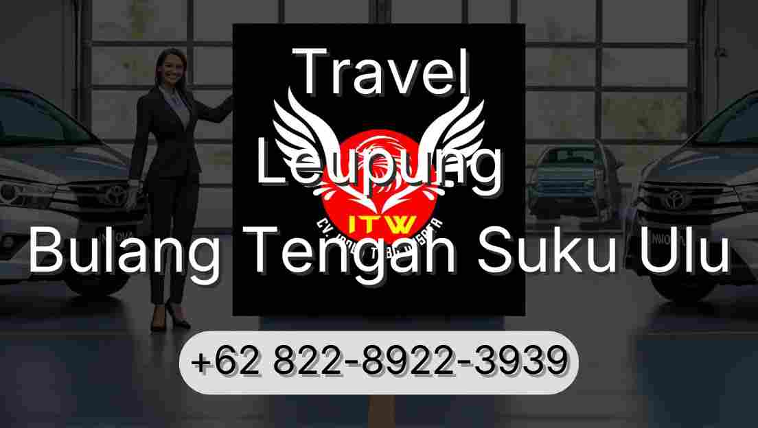 Travel Leupung Bulang Tengah Suku Ulu