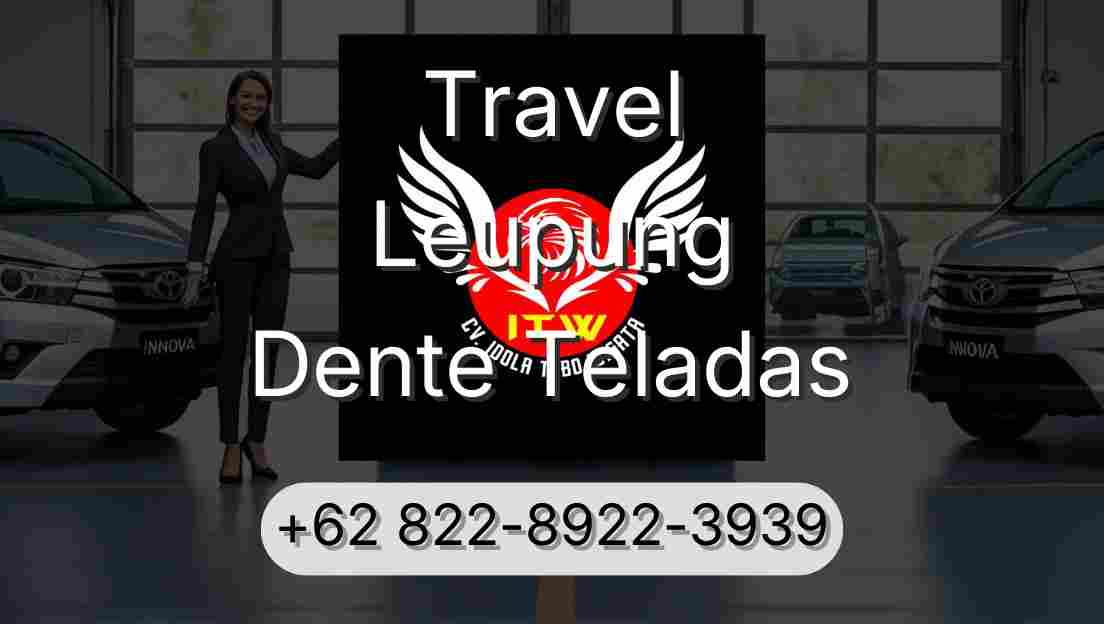 Travel Leupung Dente Teladas