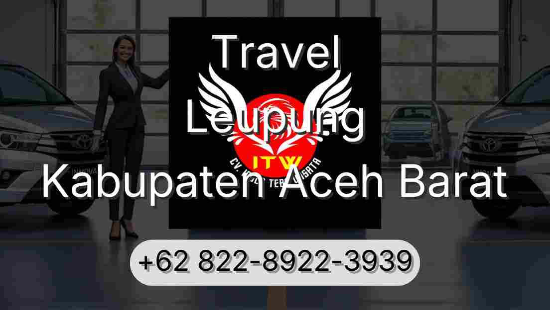 Travel Leupung Kabupaten Aceh Barat
