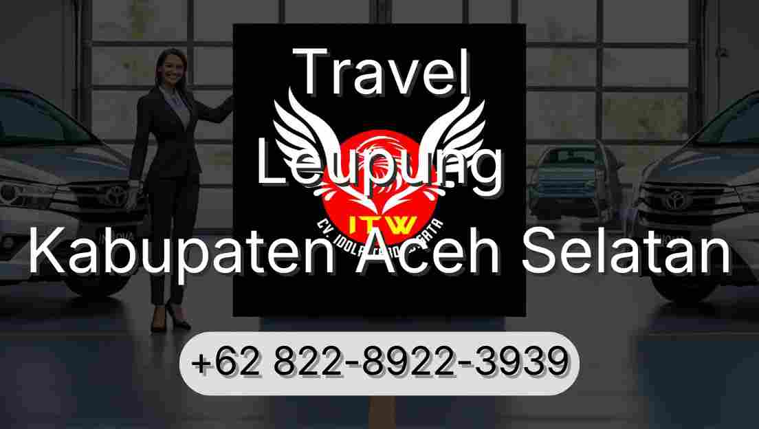 Travel Leupung Kabupaten Aceh Selatan