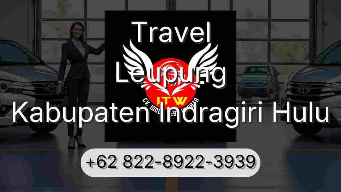 Travel Leupung Kabupaten Indragiri Hulu
