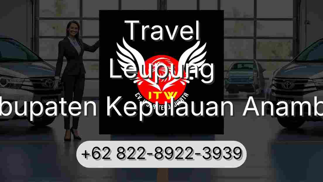 Travel Leupung Kabupaten Kepulauan Anambas