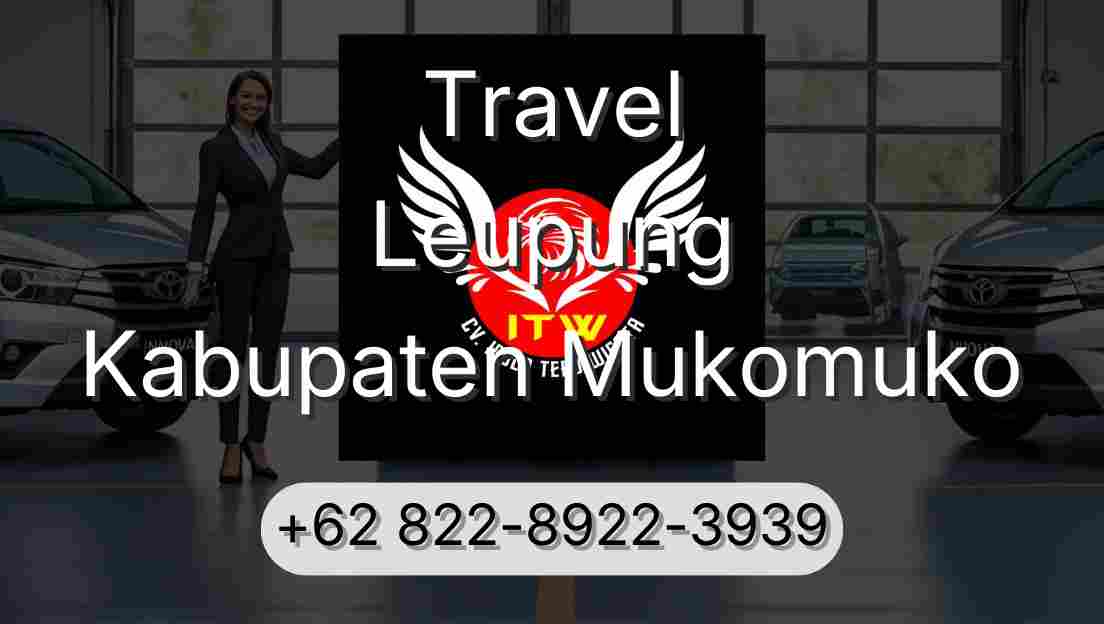 Travel Leupung Kabupaten Mukomuko