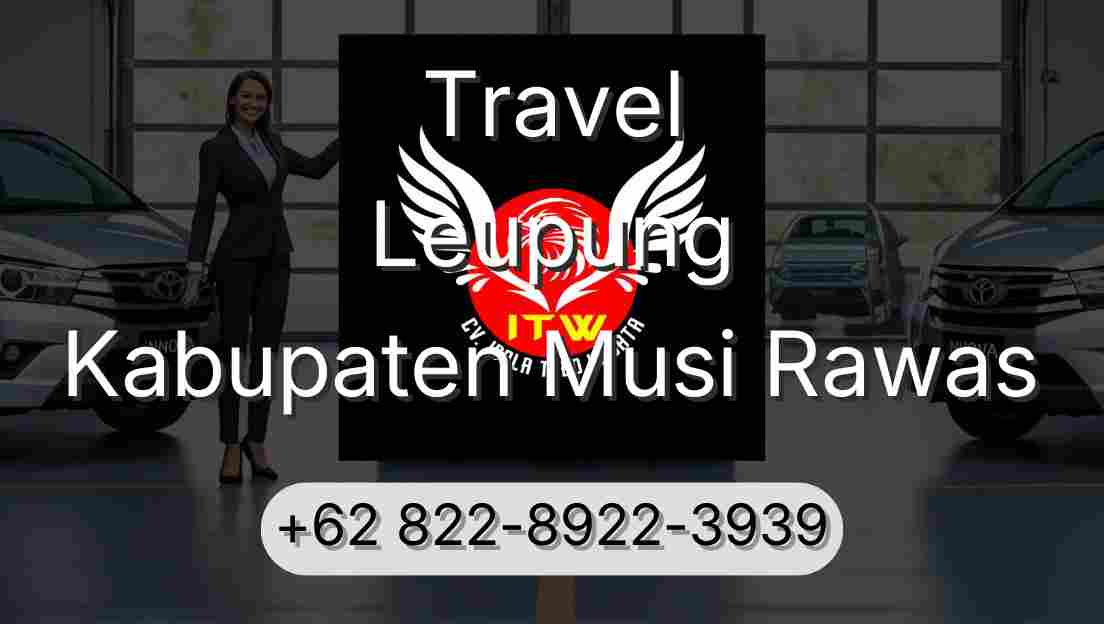Travel Leupung Kabupaten Musi Rawas