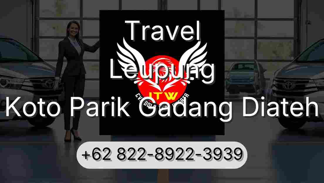 Travel Leupung Koto Parik Gadang Diateh