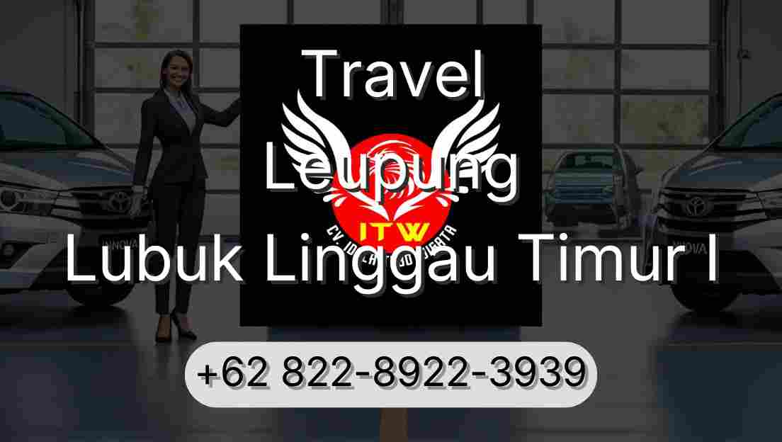 Travel Leupung Lubuk Linggau Timur I