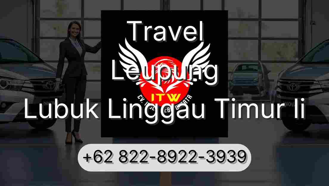 Travel Leupung Lubuk Linggau Timur Ii