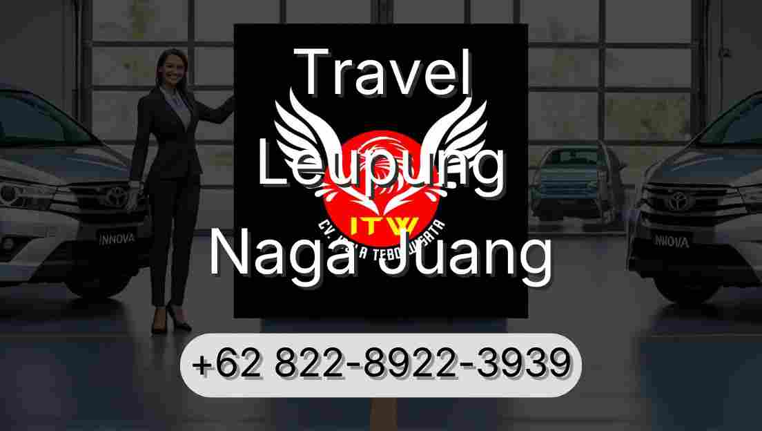 Travel Leupung Naga Juang