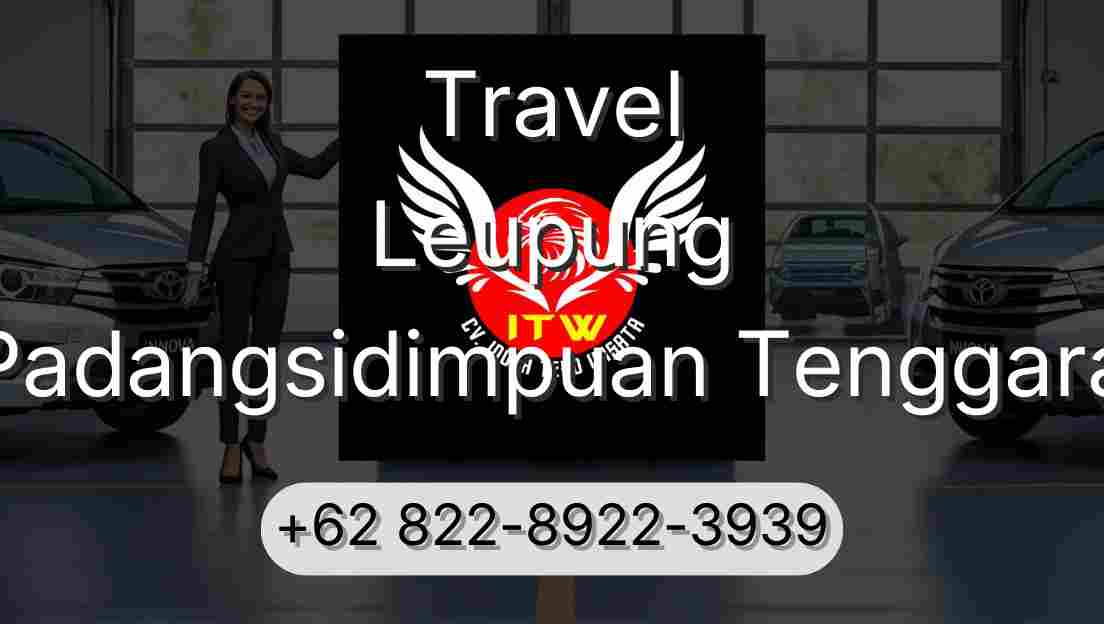 Travel Leupung Padangsidimpuan Tenggara